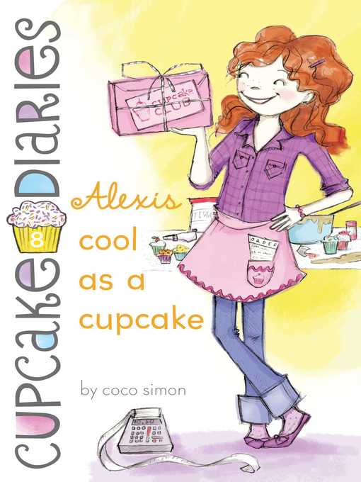 Title details for Alexis Cool as a Cupcake by Coco Simon - Wait list